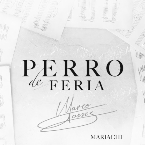 Perro De Feria (Mariachi) | Boomplay Music