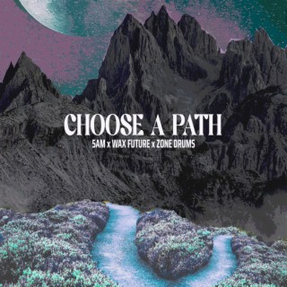 Choose a Path