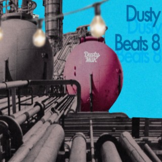 Dusty Beats 8