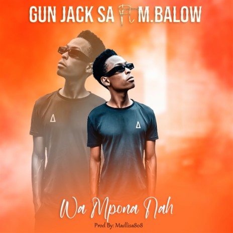Wa Mpona Nah ft. M.Balow | Boomplay Music
