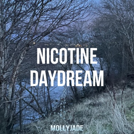 nicotine daydream | Boomplay Music
