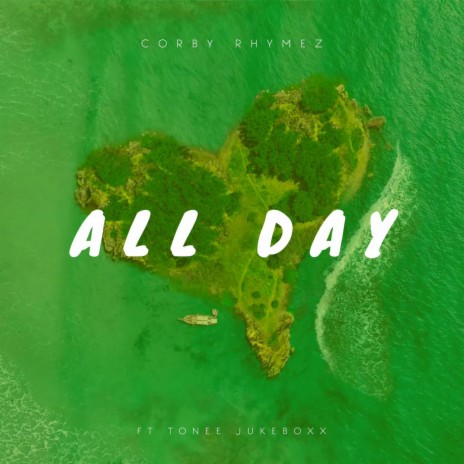 All Day ft. TONEE JUKEBOXX | Boomplay Music