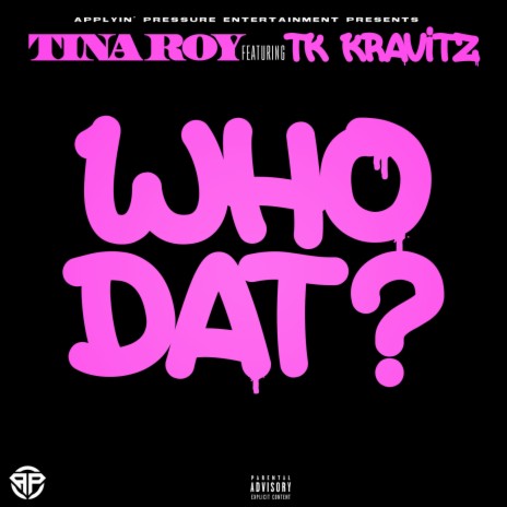 Who Dat (feat. Tk Kravitz) | Boomplay Music