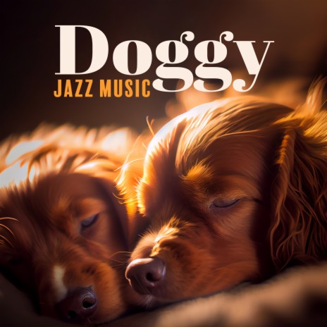 Doggy Jazz Music ft. Baby Sleep Jazz