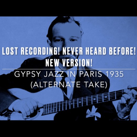 Gypsy Jazz in Paris 1935 Alternate (Special Version: Previously lost recording!) | Boomplay Music