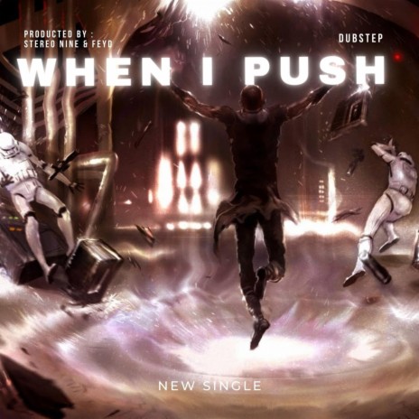 When I Push ft. Feyd | Boomplay Music
