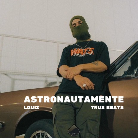 Astronautamente ft. Tru3 Beats | Boomplay Music