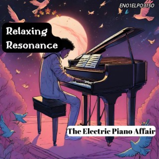 Relaxing Resonance: The Electric Piano Affair