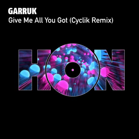 Give Me All You Got (Cyclik Remix) | Boomplay Music