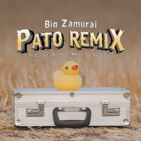 Pato (Remix) ft. Big Zamurai, Kevin Vidal, Dolshelo & Giusepp | Boomplay Music