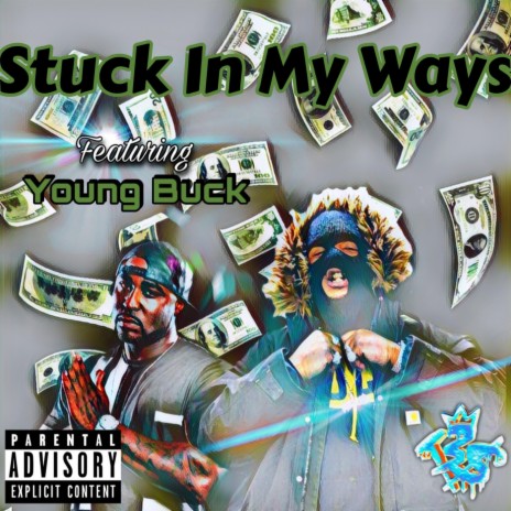 Stuck In My Ways (feat. Young Buck) | Boomplay Music