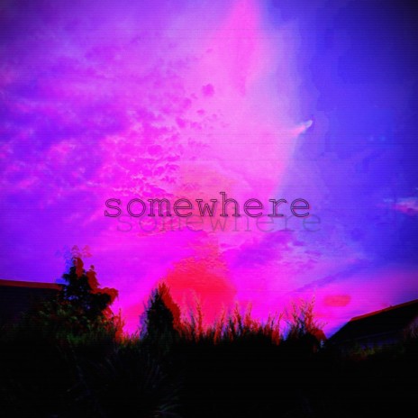 somewhere | Boomplay Music