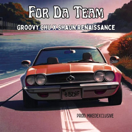 For da Team ft. Groovy Chu | Boomplay Music