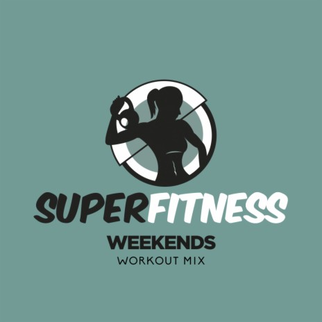 Weekends (Instrumental Workout Mix 135 bpm)