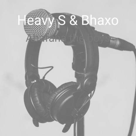 Abafana the Boys ft. Heavy S | Boomplay Music