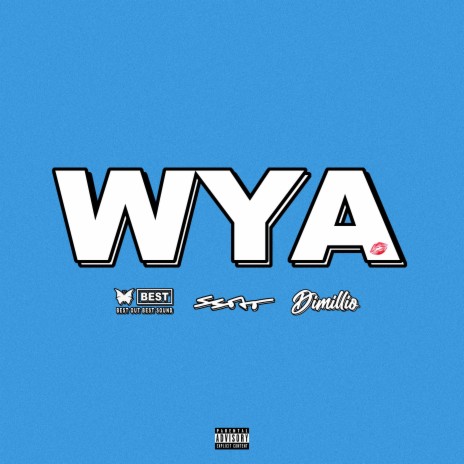 WYA (feat. Dimillio) | Boomplay Music