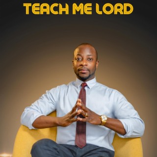 Teach Me Lord