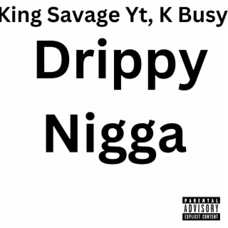 Drippy Nigga