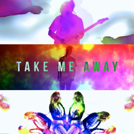 Take me Away