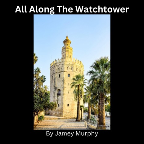 All Along the Watchtower (Revised) | Boomplay Music