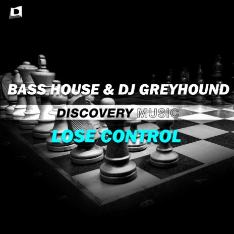 Lose Control ft. Dj greyhound | Boomplay Music