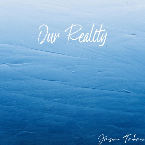 Our Reality | Boomplay Music