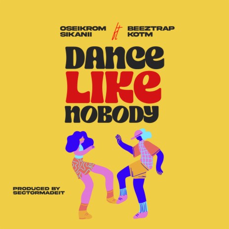 Dance Like Nobody ft. Beeztrap KOTM