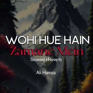 Wohi Hue Hain Zamane Mein Lofi