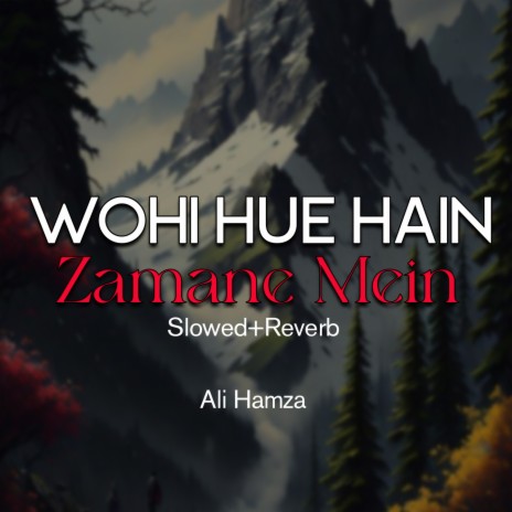 Wohi Hue Hain Zamane Mein Lofi | Boomplay Music