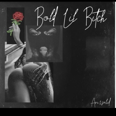 Bold lil Bitch | Boomplay Music