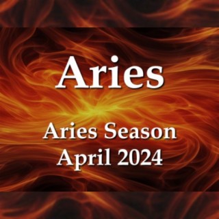 Aries - Aries Season April 2024