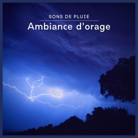 Sons de pluie: Ambiance d'orage, Pt. 34 | Boomplay Music