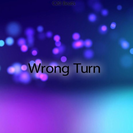 Wrong Turn | Boomplay Music