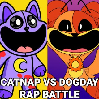 CatNap X DogDay Rap Battle (Poppy Playtime Chapter 3 Deep Sleep) lyrics | Boomplay Music