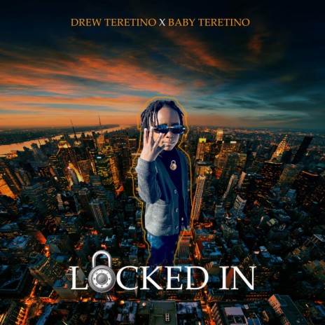 Locked In ft. Baby Teretino | Boomplay Music
