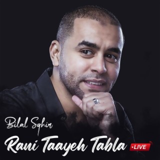 Rani Taayeh Tabla (live)