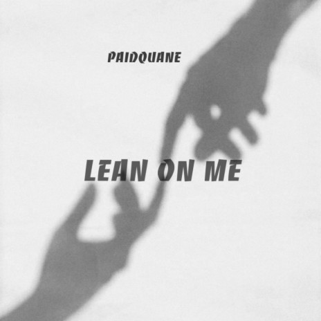 Lean On Me | Boomplay Music