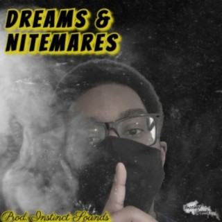 Dreams & Nitemares