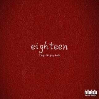 eighteen lyrics | Boomplay Music