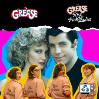 Grease & Grease: Rise of the Pink Ladies - This one’s for the Tiktok generation
