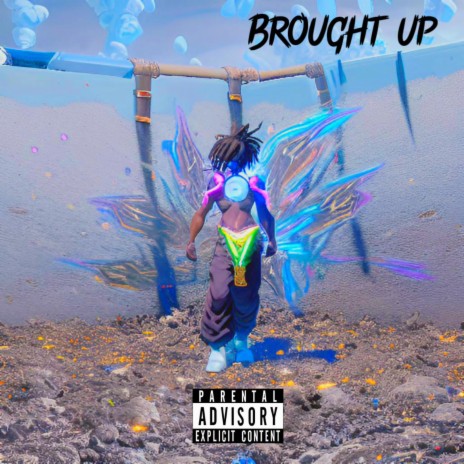 Brought up | Boomplay Music