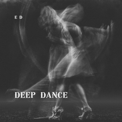 DEEP DANCE | Boomplay Music