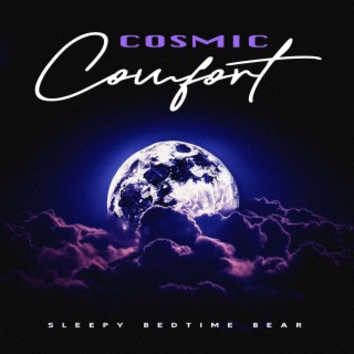 Cosmic Comfort