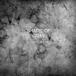 Shape of Grey