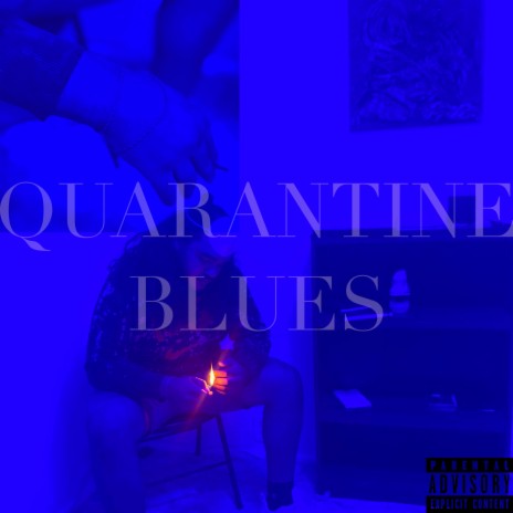 Quarantine Blues