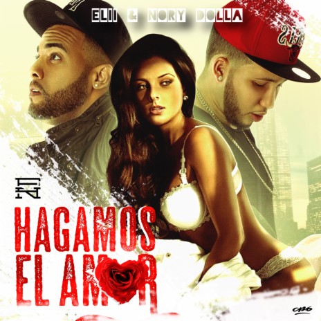 Hagamos el Amor ft. Elii | Boomplay Music