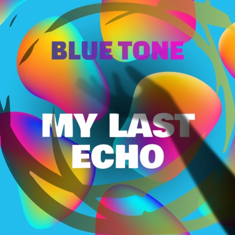 My Last Echo | Boomplay Music