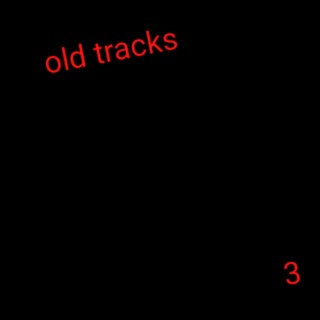 Old Tracks 3