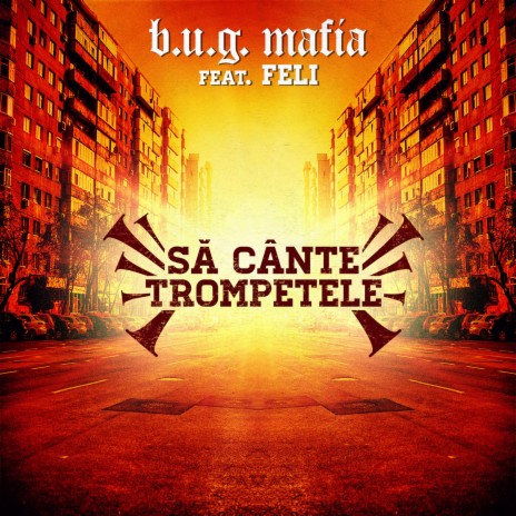 Sa Cante Trompetele ft. Feli | Boomplay Music