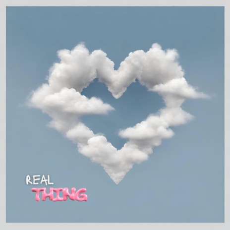 Real Thing | Boomplay Music